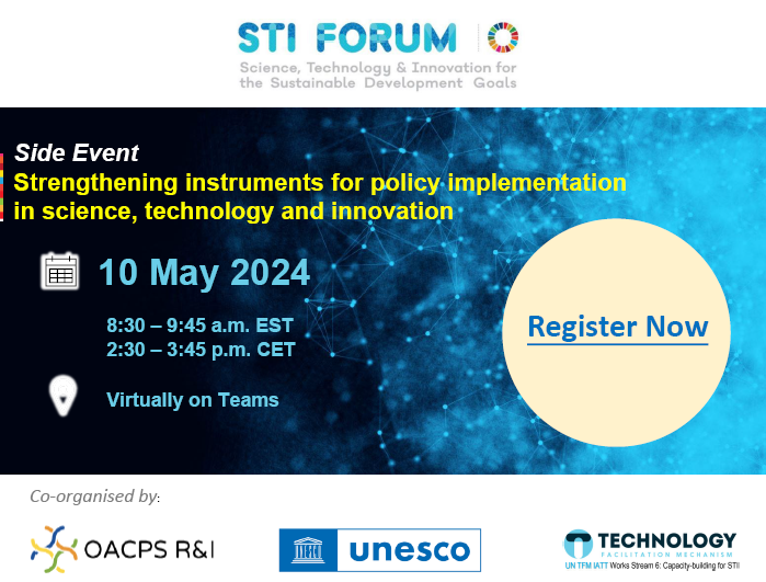 STI Forum- événement parallèle : Renforcer les instruments de mise en œuvre des politiques dans les domaines de la science, de la technologie et de l’innovation